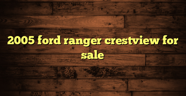 2005 ford ranger crestview for sale