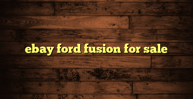 ebay ford fusion for sale