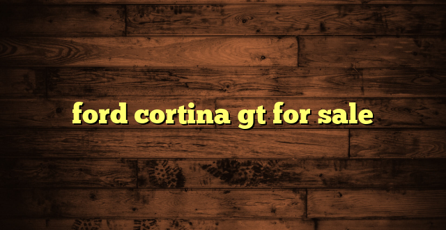 ford cortina gt for sale