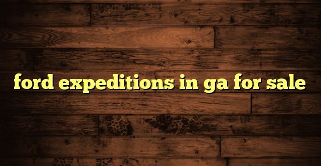 ford expeditions in ga for sale