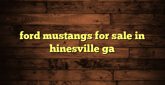 ford mustangs for sale in hinesville ga