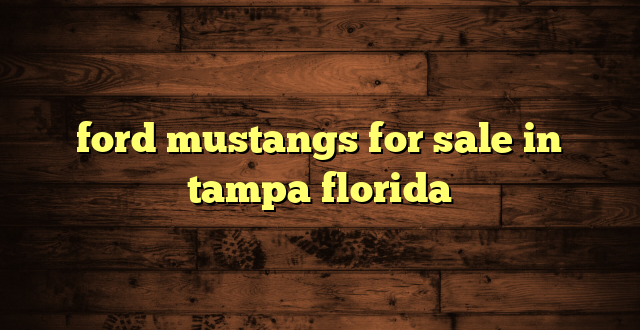 ford mustangs for sale in tampa florida