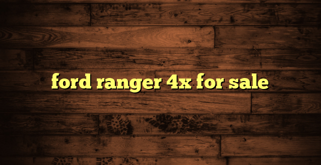 ford ranger 4x for sale