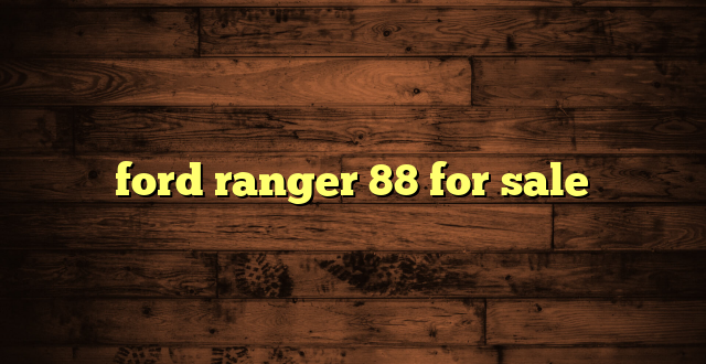 ford ranger 88 for sale