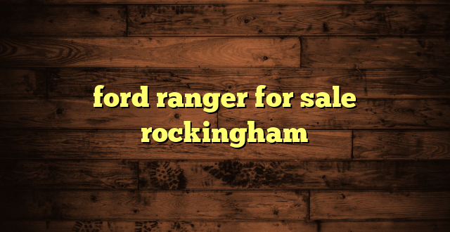 ford ranger for sale rockingham