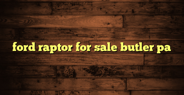 ford raptor for sale butler pa