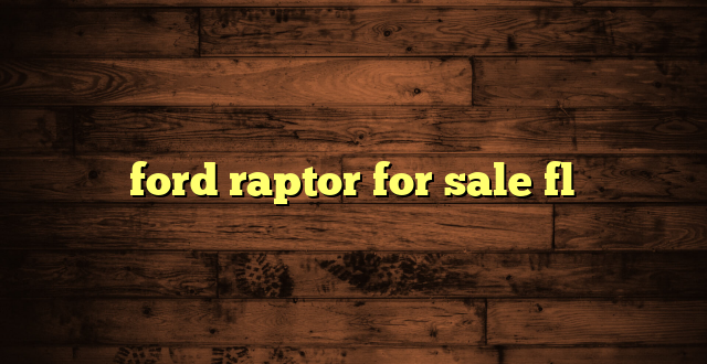ford raptor for sale fl