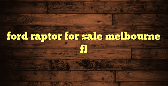 ford raptor for sale melbourne fl