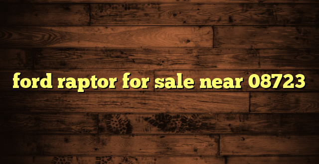 ford raptor for sale near 08723