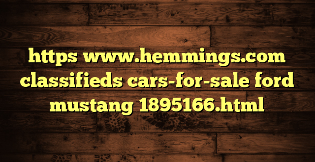 https www.hemmings.com classifieds cars-for-sale ford mustang 1895166.html