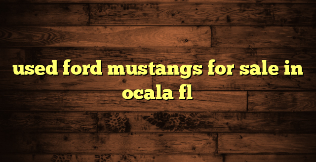 used ford mustangs for sale in ocala fl