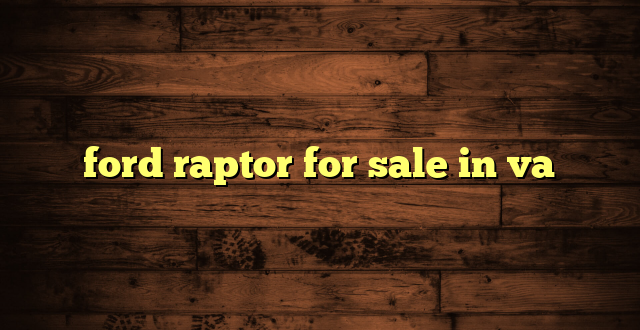 ford raptor for sale in va