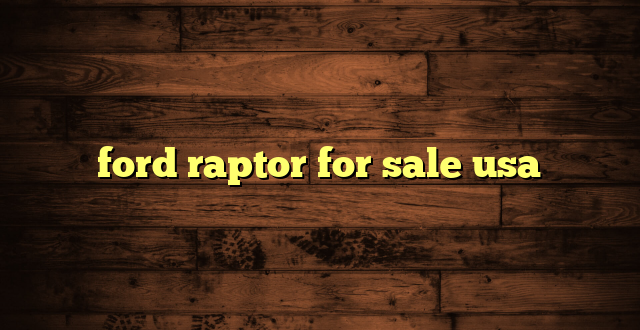 ford raptor for sale usa