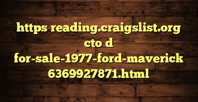 https reading.craigslist.org cto d for-sale-1977-ford-maverick 6369927871.html